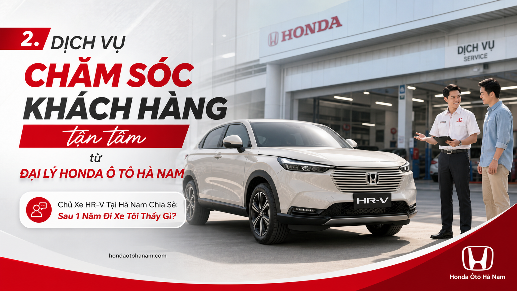 2. Dịch vụ chăm sóc khách hàng tận tâm từ ĐẠI LÝ HONDA Ô TÔ HÀ NAM