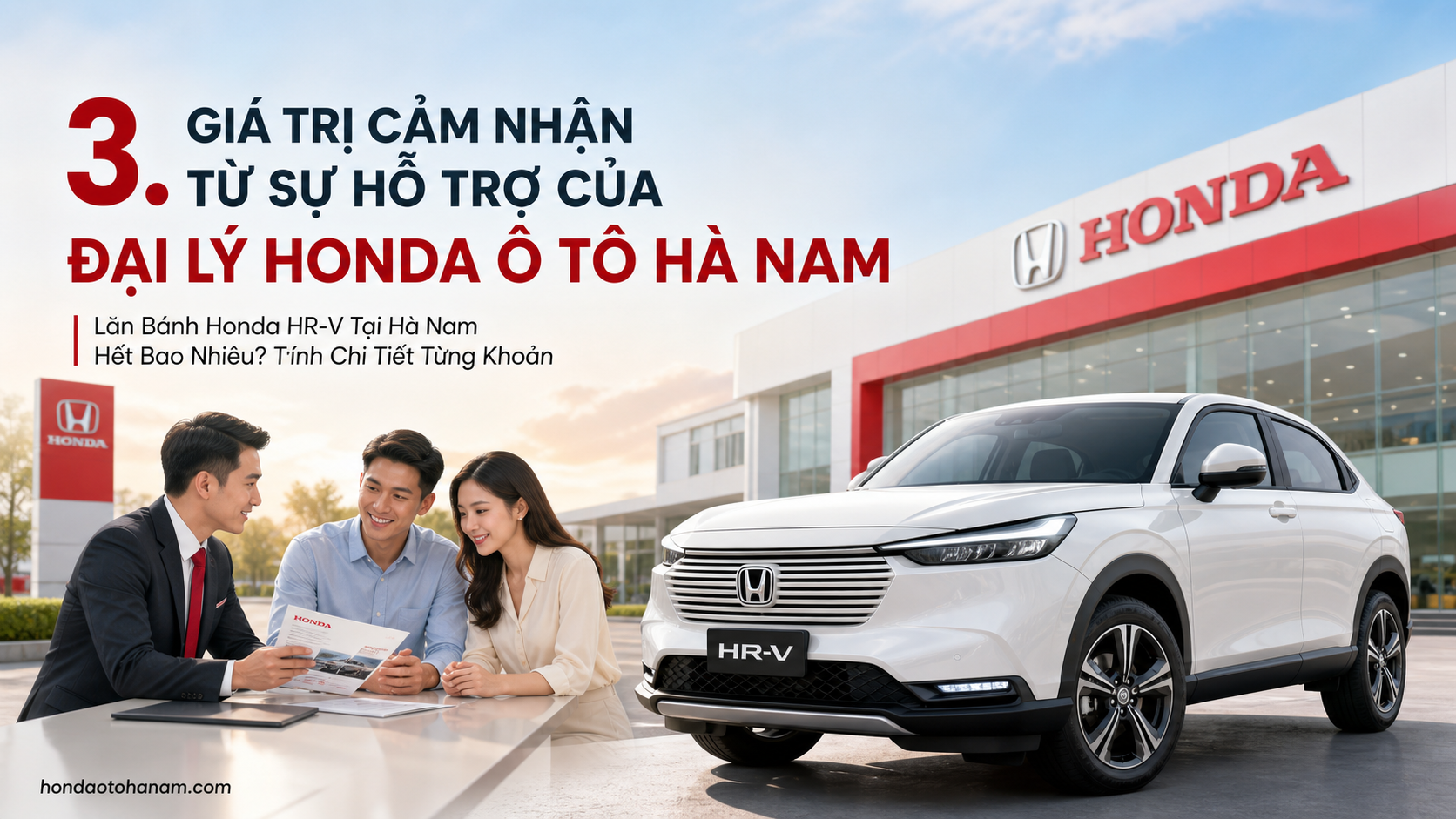 3. Giá Trị Cảm Nhận Từ Sự Hỗ Trợ Của ĐẠI LÝ HONDA Ô TÔ HÀ NAM