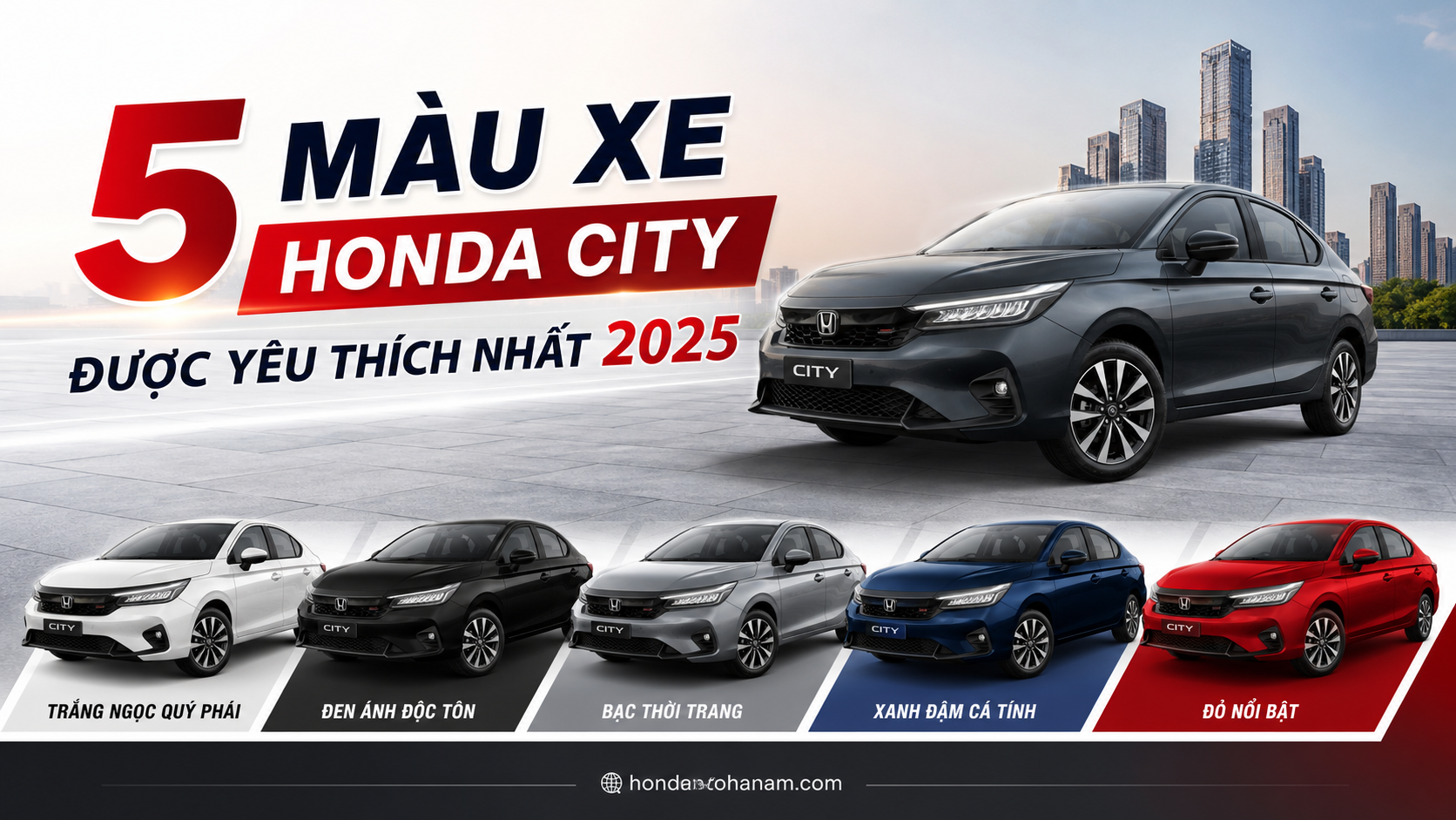 5 Màu Xe Honda City Được Yêu Thích Nhất 2025