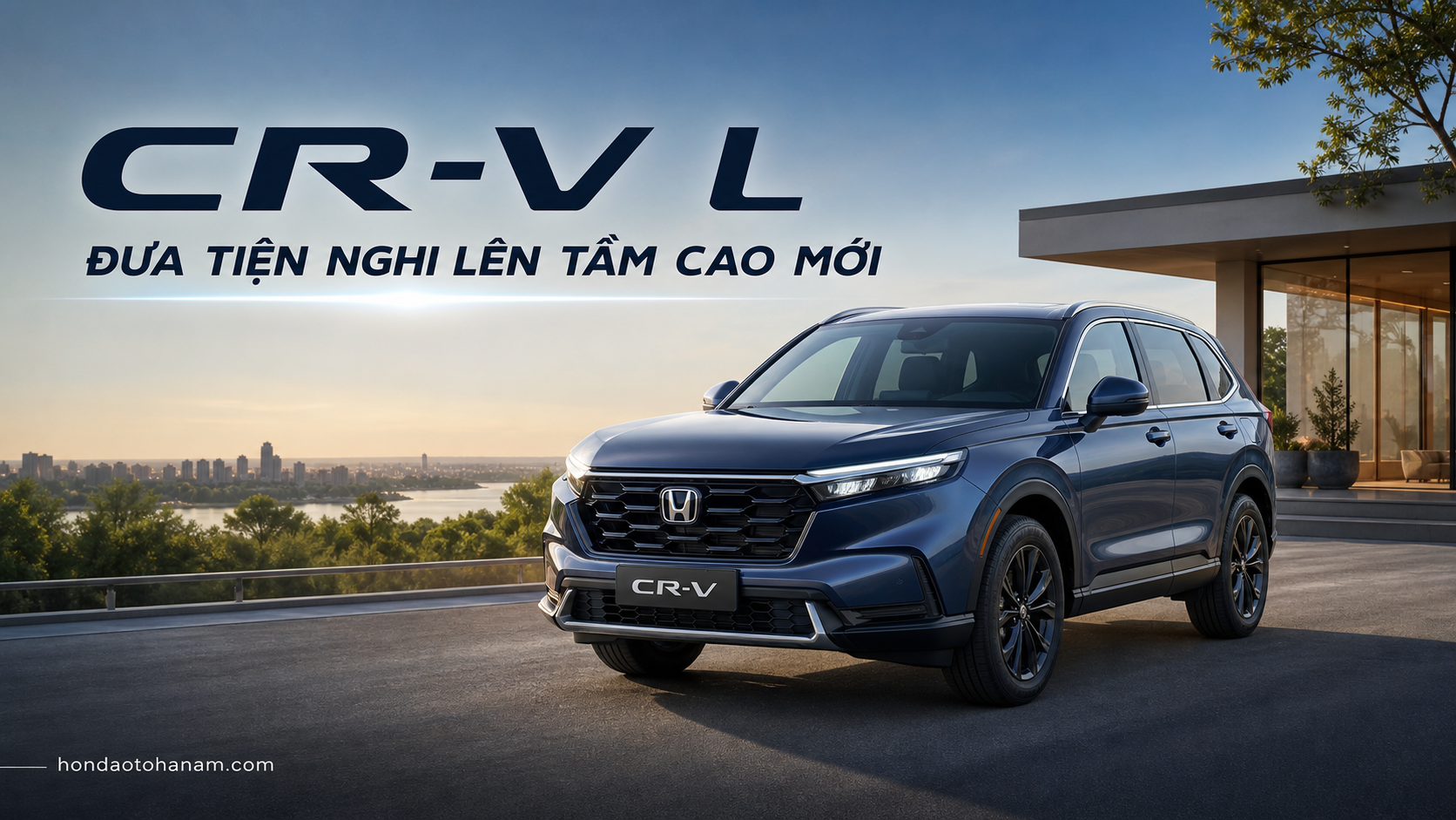 CR-V L – Đưa Tiện Nghi Lên Tầm Cao Mới