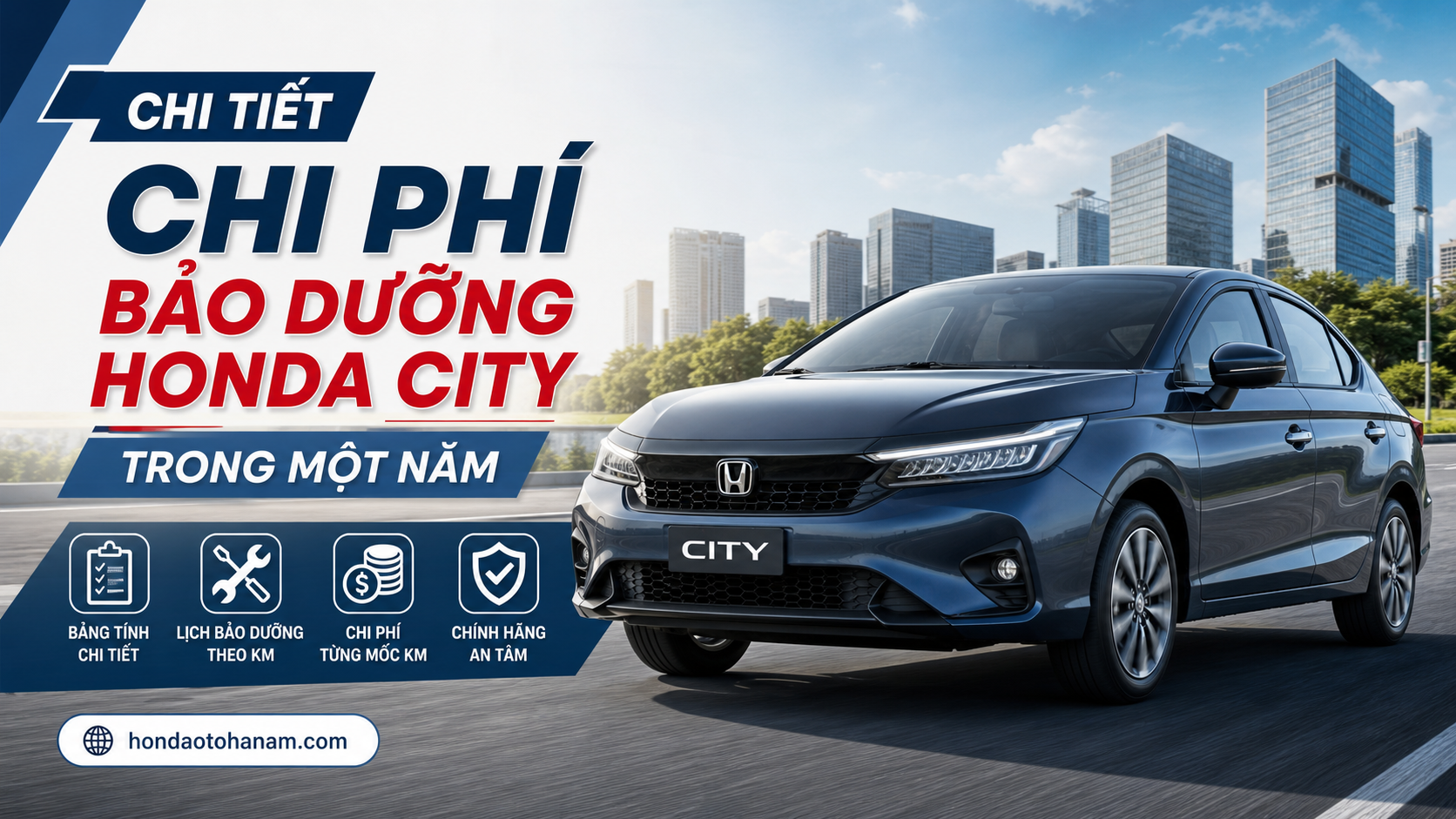 Chi tiết chi phí bảo dưỡng Honda City trong một năm