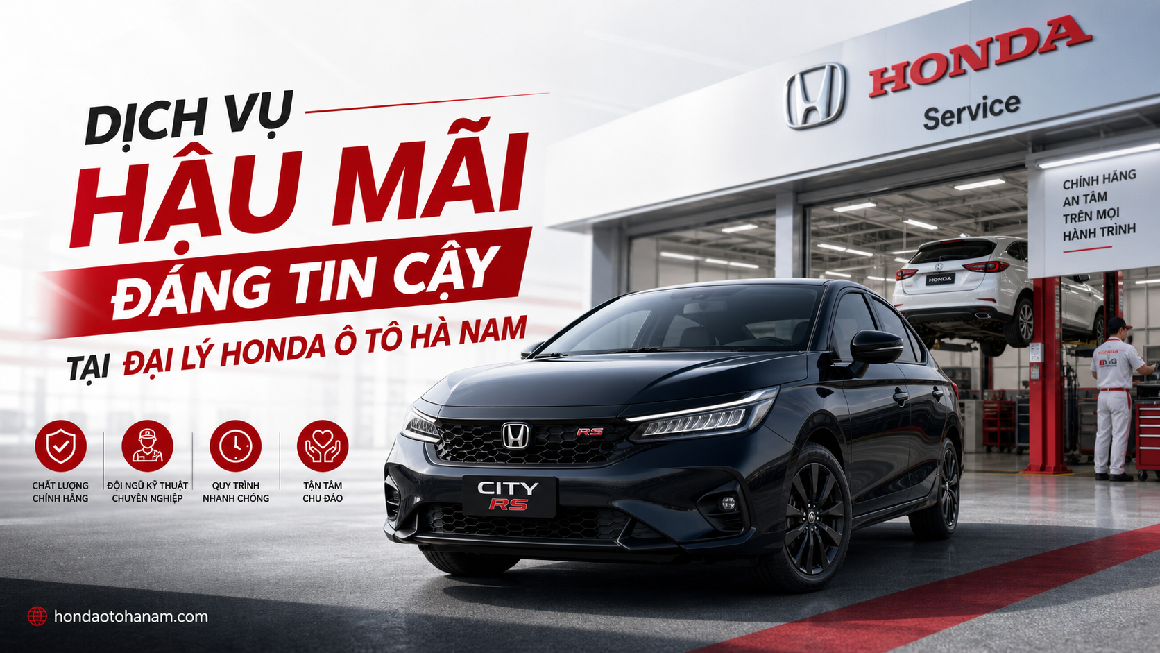 Dịch Vụ Hậu Mãi Đáng Tin Cậy Tại ĐẠI LÝ HONDA Ô TÔ HÀ NAM