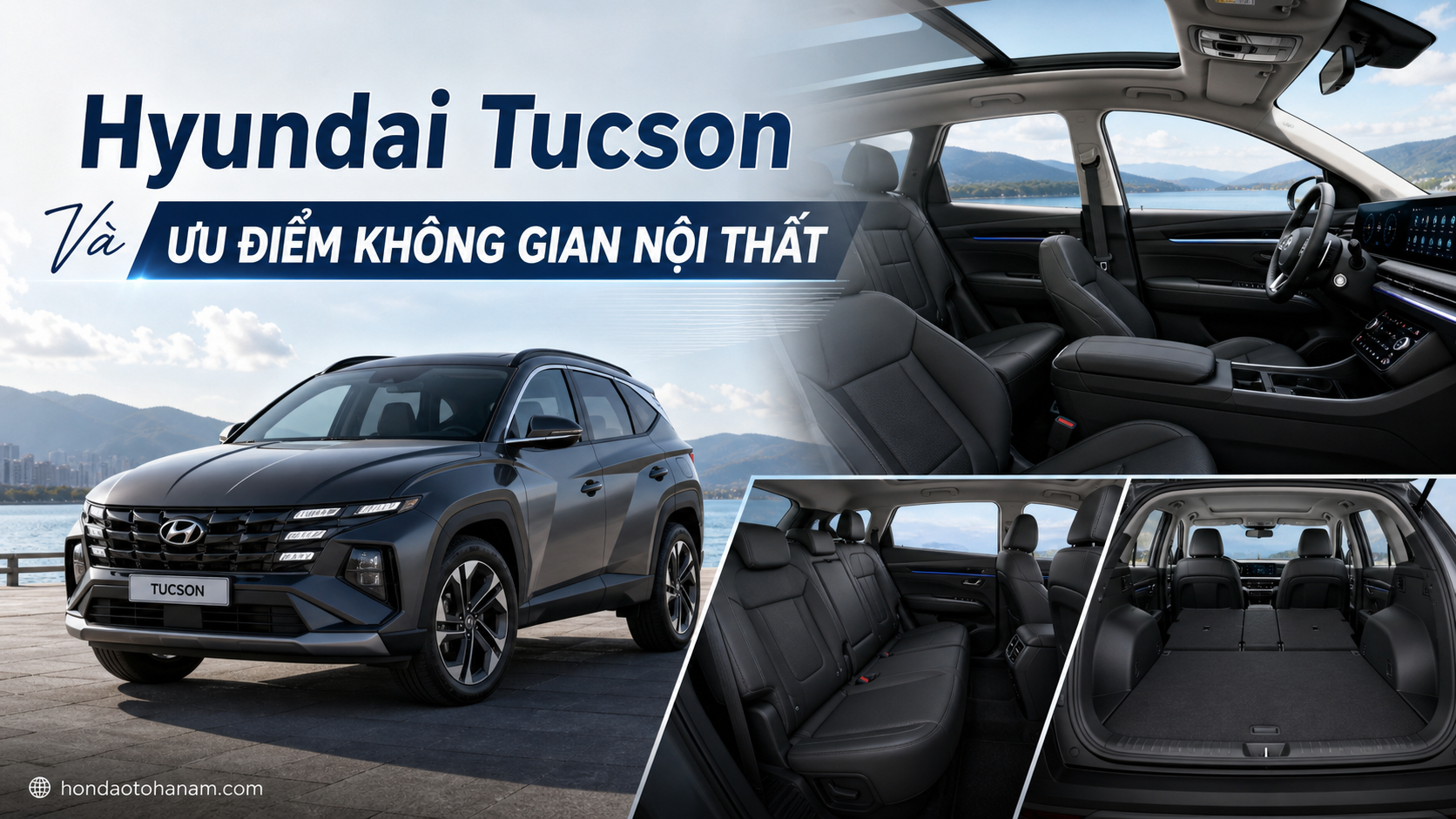 Hyundai Tucson Và Ưu Điểm Không Gian Nội Thất