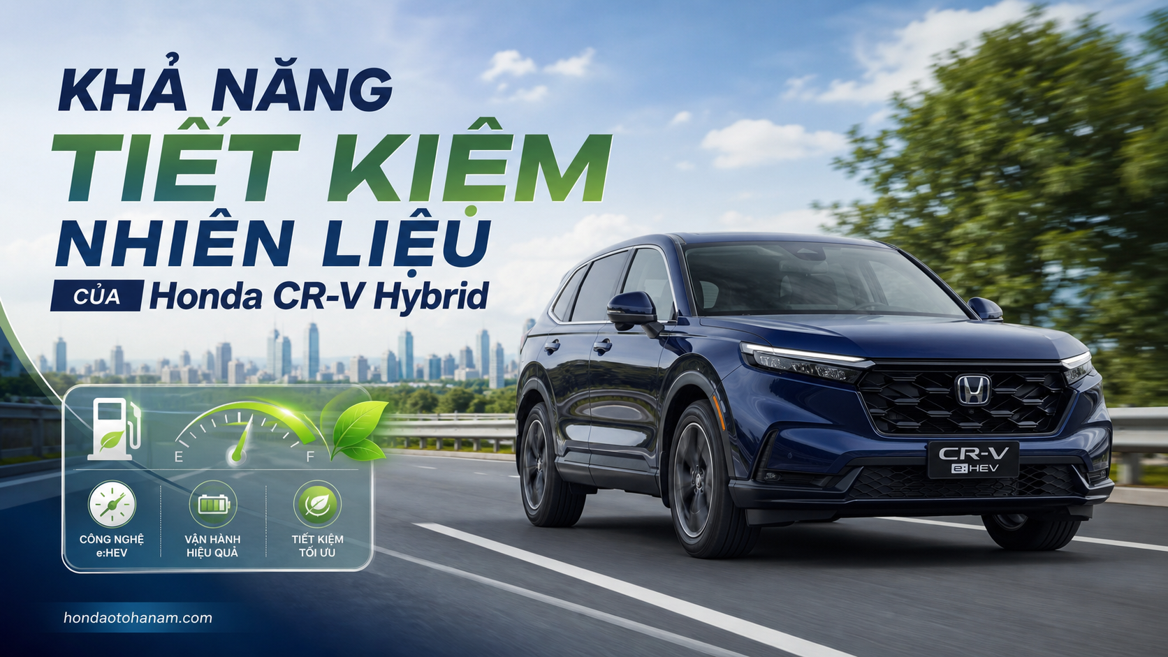 Khả Năng Tiết Kiệm Nhiên Liệu Của Honda CR-V Hybrid