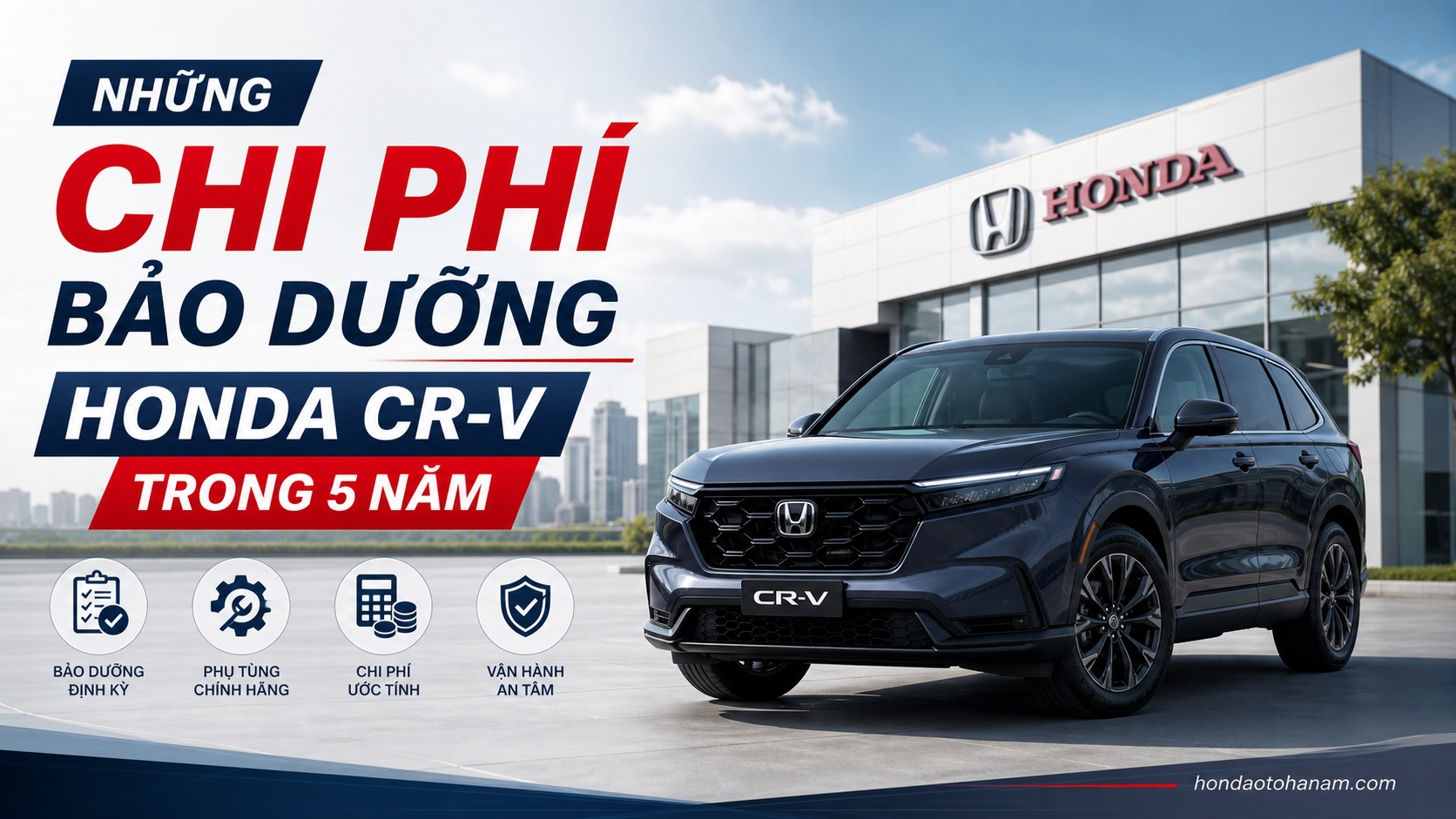 Những Chi Phí Bảo Dưỡng Honda CR-V Trong 5 Năm