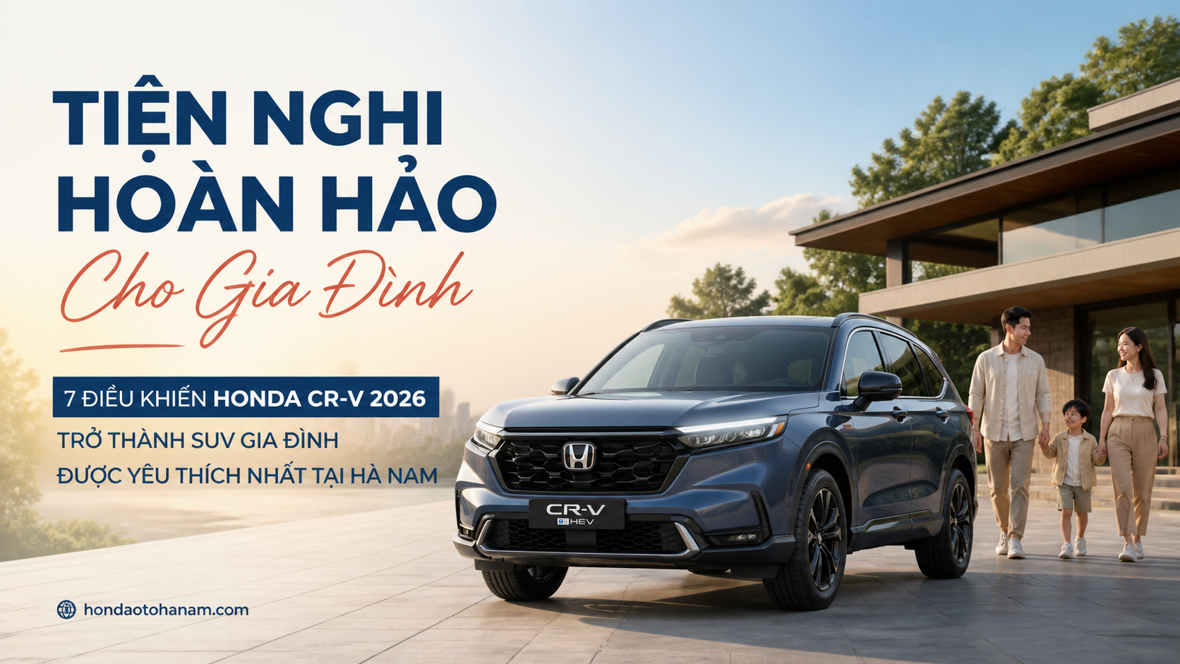 Tiện Nghi Hoàn Hảo Cho Gia Đình với Honda CR-V 2026