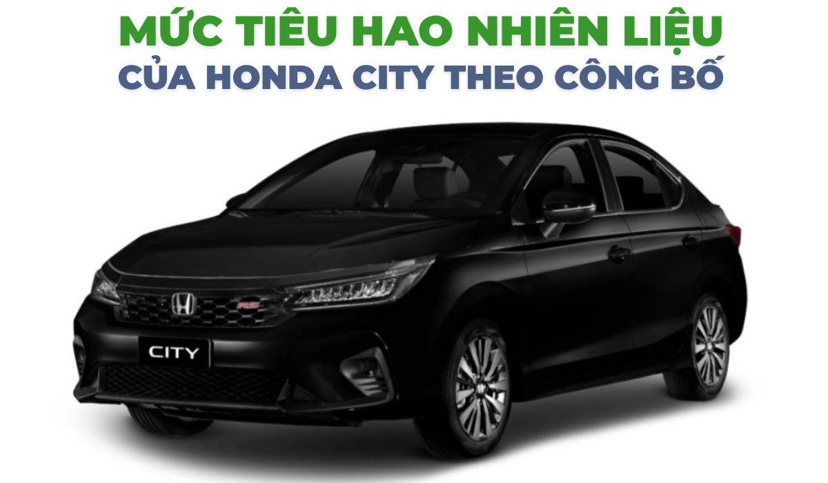 Mức tiêu hao nhiên liệu của Honda City theo công bố