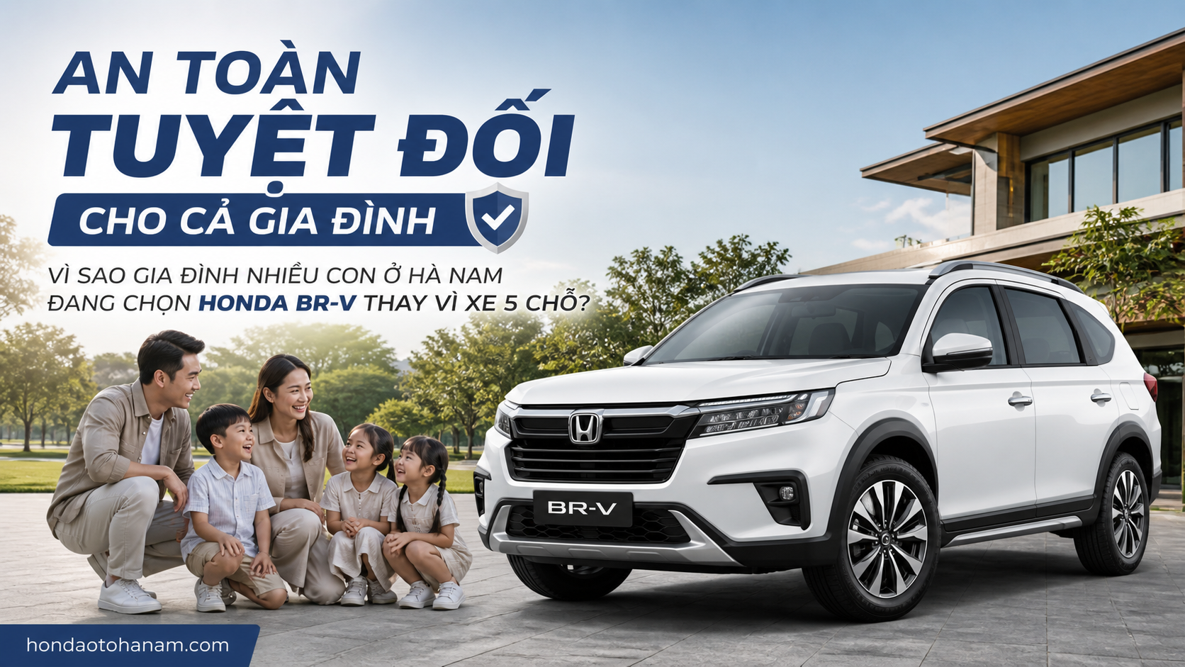 An Toàn Tuyệt Đối Cho Cả Gia Đình với Honda BR-V