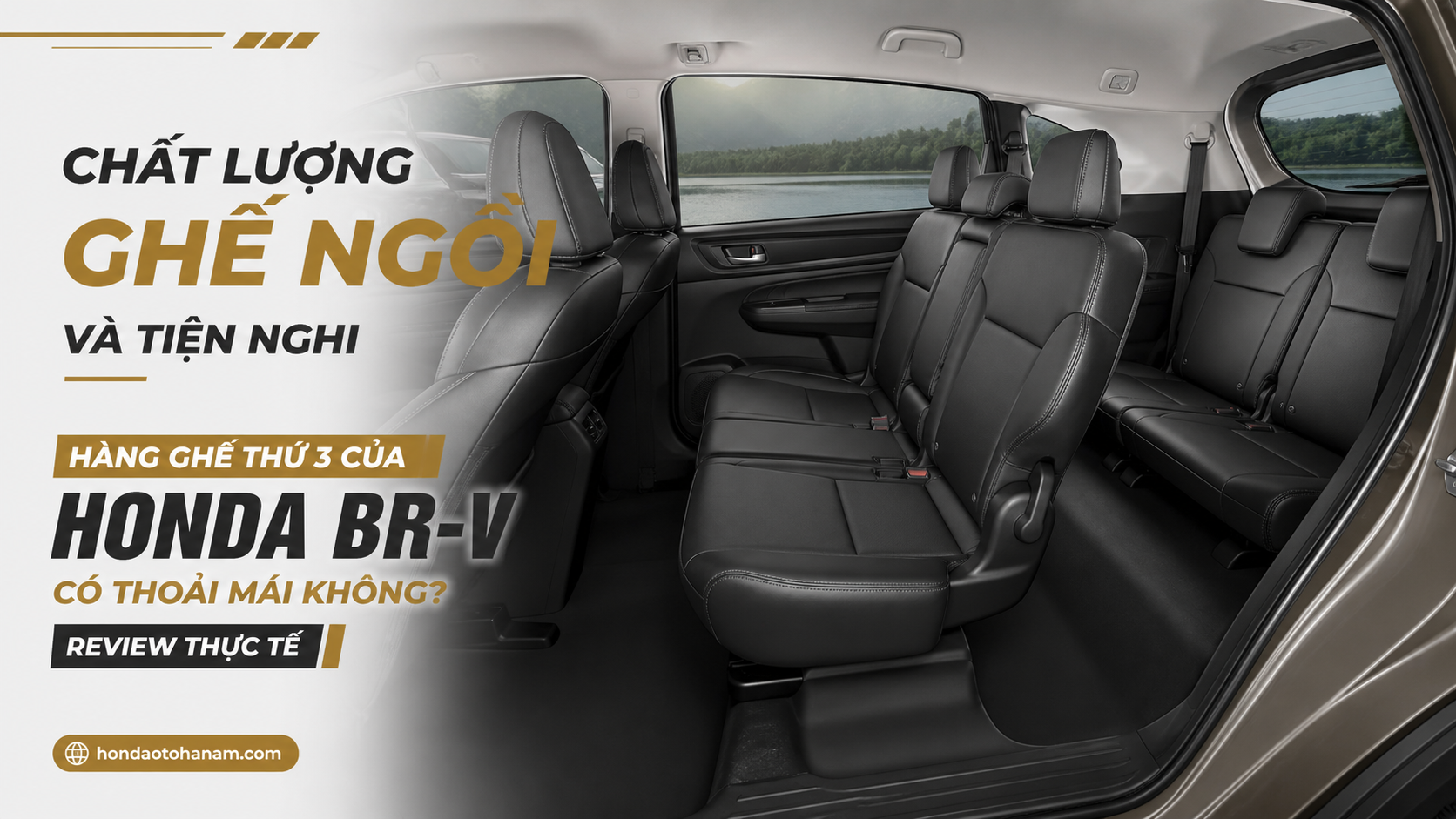 Honda BR-V - sản phẩm chất lượng ghế ngồi và tiện nghi