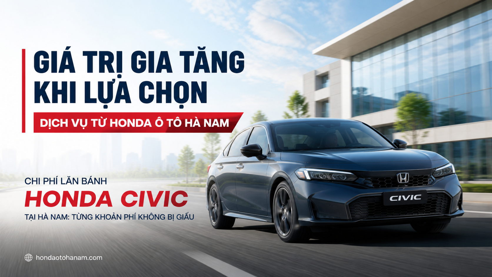 Giá Trị Gia Tăng Khi Lựa Chọn Dịch Vụ Từ Honda Ô Tô Hà Nam