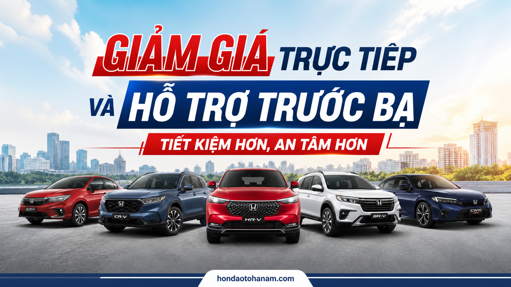 Giảm Giá Trực Tiếp Và Hỗ Trợ Trước Bạ - Tiết Kiệm Hơn, An Tâm Hơn