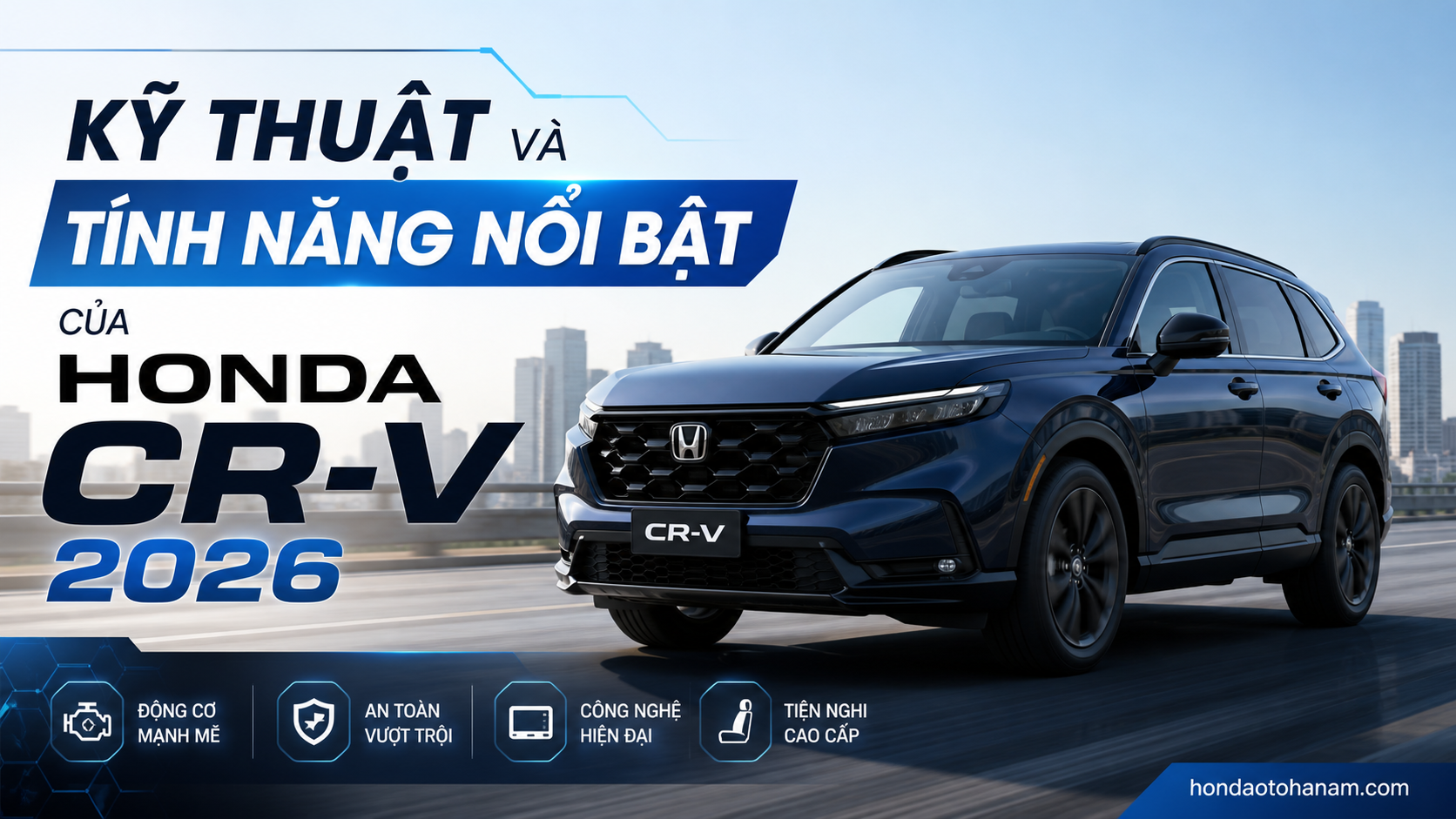 Kỹ Thuật Và Tính Năng Nổi Bật Của Honda CR-V 2026