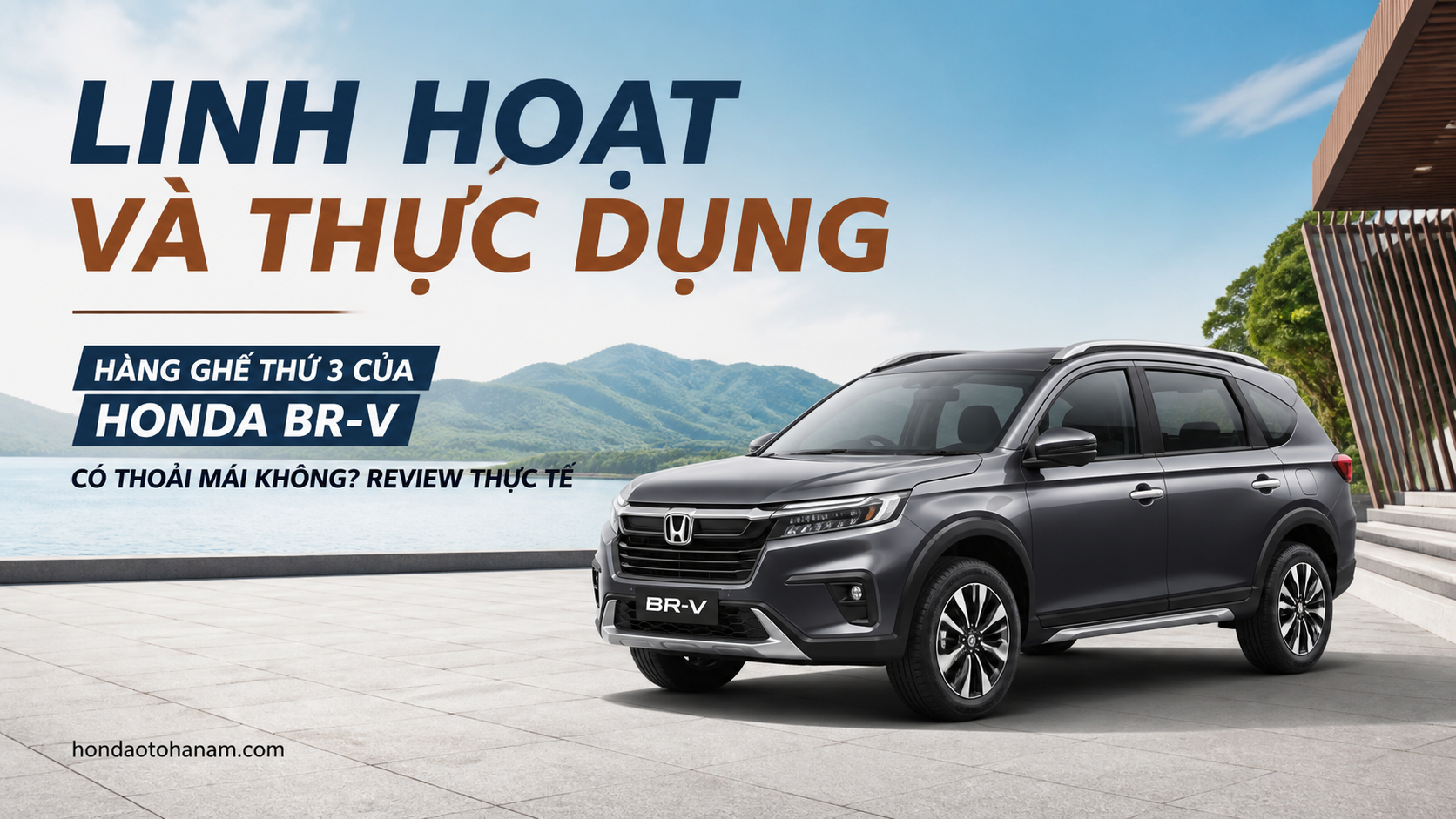 Honda BR-V Linh hoạt và thực dụng cho mọi nhà