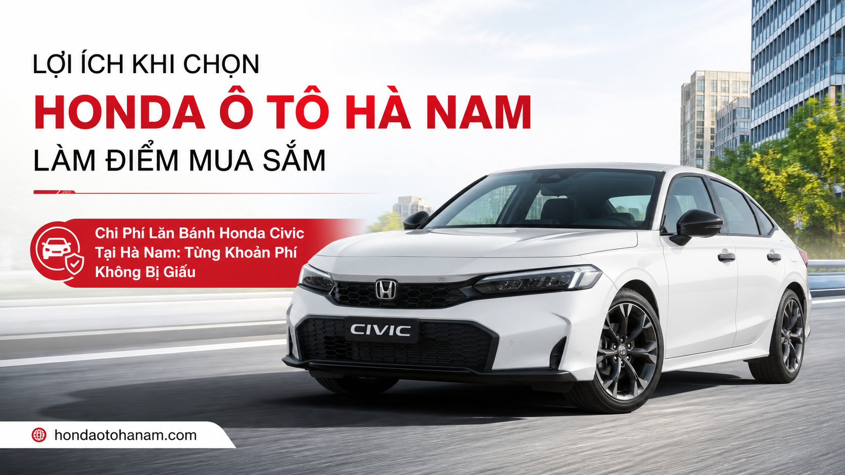 Lợi Ích Khi Chọn Honda Ô Tô Hà Nam Làm Điểm Mua Sắm