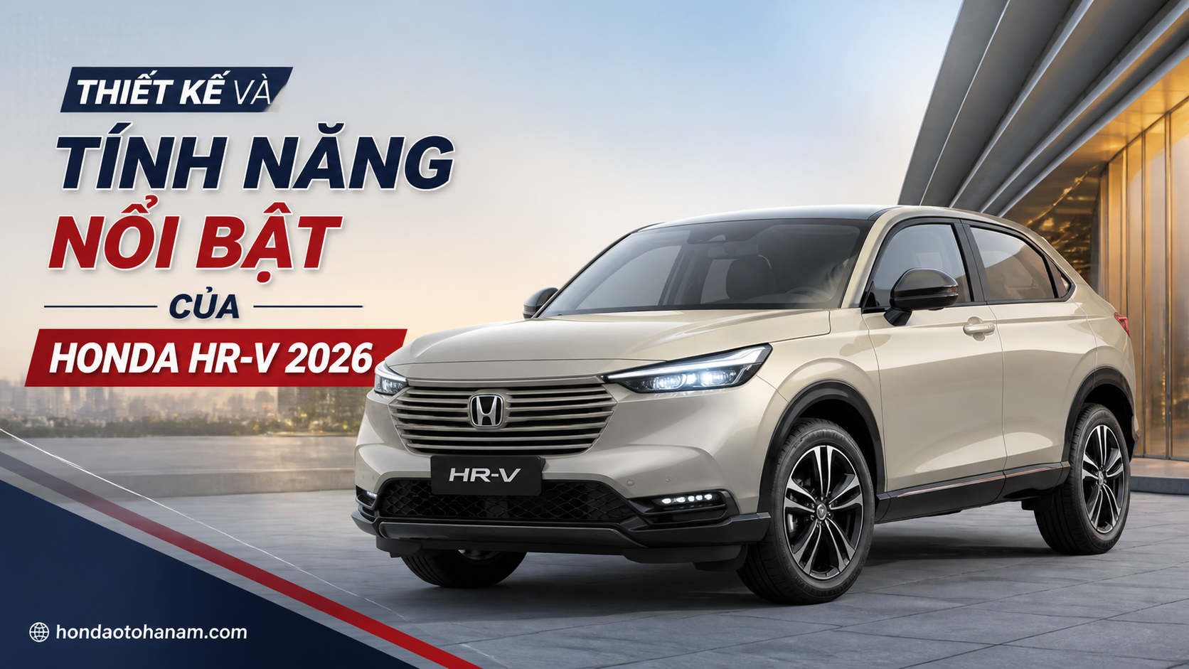 Thiết Kế Và Tính Năng Nổi Bật Của Honda HR-V 2026