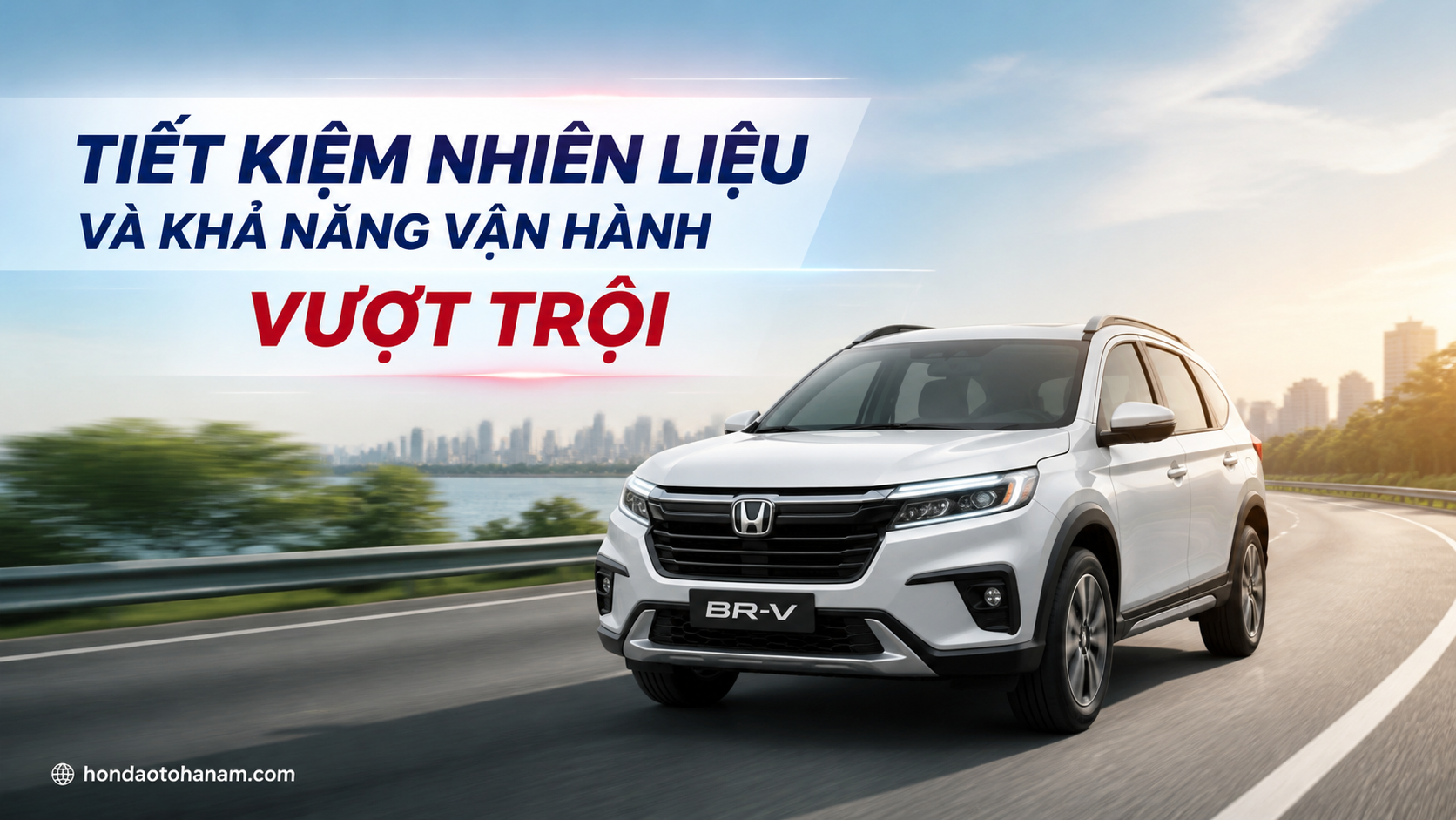 Tiết Kiệm Nhiên Liệu và Khả Năng Vận Hành Vượt Trội của Honda BR-V
