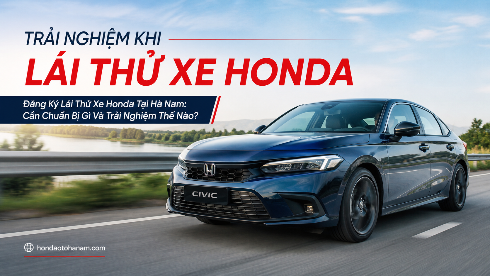 Trải Nghiệm Khi Lái Thử Xe Honda