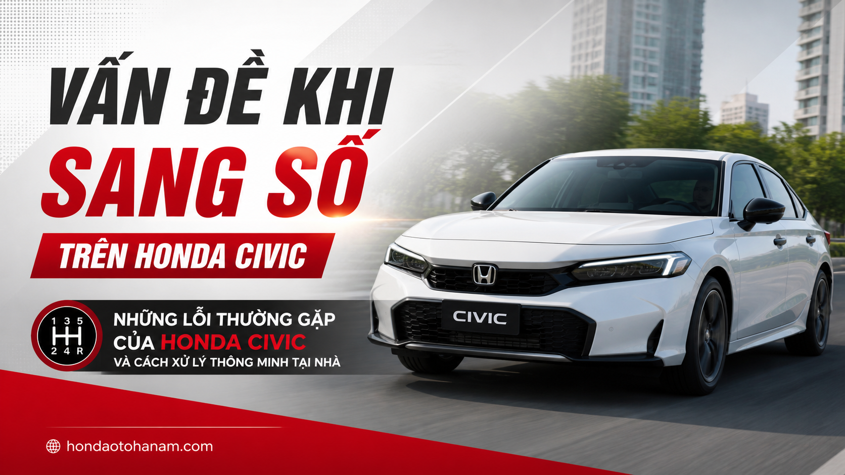 Vấn Đề Khi Sang Số Trên Honda Civic