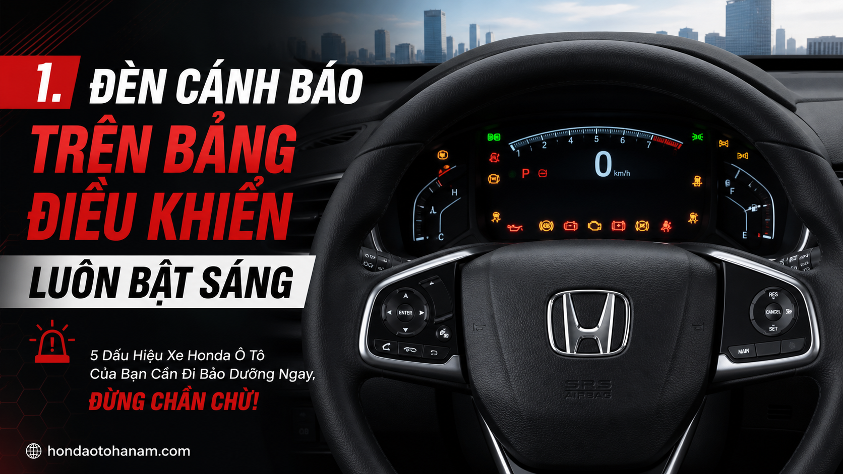 1. Đèn cảnh báo trên bảng điều khiển luôn bật sáng